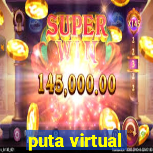 puta virtual